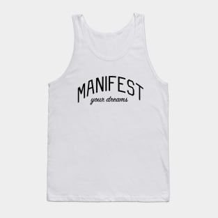 Manifest Your Dreams Motivational Message Tank Top